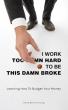 'I Work Too Damn Hard to Be This Damn Broke' by Author Hollie Bell-Schinzing Simplifies Personal Money Management