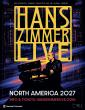 HANS ZIMMER ANNOUNCES NORTH AMERICAN RETURN WITH 'HANS ZIMMER LIVE - THE NEXT LEVEL' IN FEBRUARY 2027