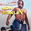 FROM THE INDIES TO THE MAIN EVENT 'I FOUGHT JON MOXLEY'  SET TO RELEASE  OCTOBER 13, 2026