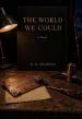 D. G. Chapman Introduces Veritas Core in the Gripping Technothriller 'THE WORLD WE COULD'