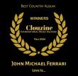 John Michael Ferrari Wins Two Clouzine International Music Awards for 'Love is...' and 'Old Gravel Road'