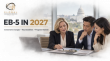 Global Immigration Partners Forecasts Major EB-5 Changes and Legislative Uncertainty in 2027