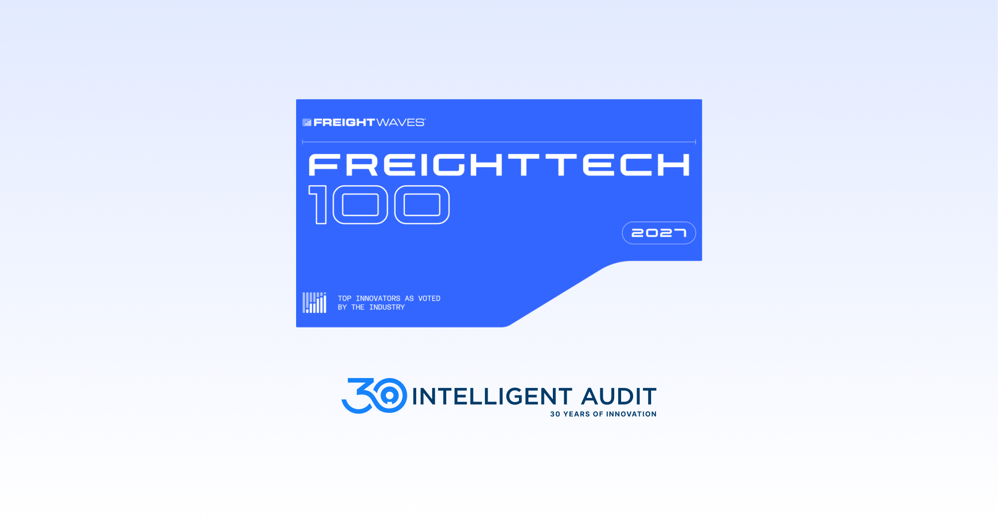 Intelligent Audit Honored in the 2027 FreightTech100