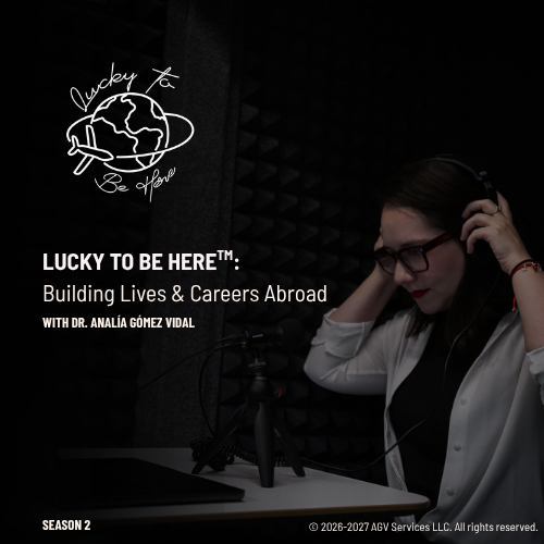 Lucky to Be Here: Building Lives & Careers Abroad – Season 2 is out October 14