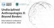 The American University of Rome and Università degli Studi di Palermo: Undisciplined Anthropologies II: Beyond Borders