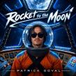 Patrick Doval Releases New Single and Cinematic Rock Music Video 'Rocket to the Moon'