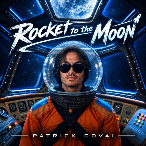 Patrick Doval Releases New Single and Cinematic Rock Music Video ‘Rocket to the Moon’