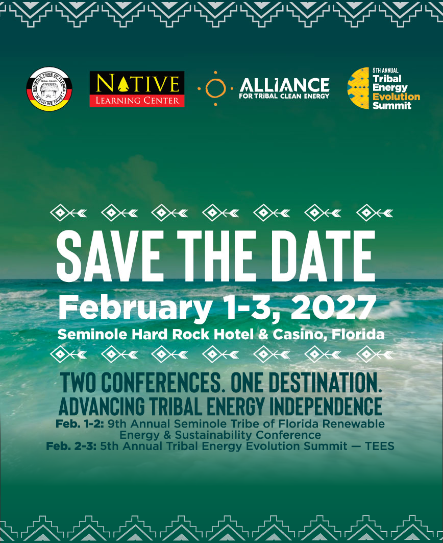 Seminole Tribe of Florida and Alliance for Tribal Clean Energy Announce Co-Located #TribalCleanEnergyWeek Conferences