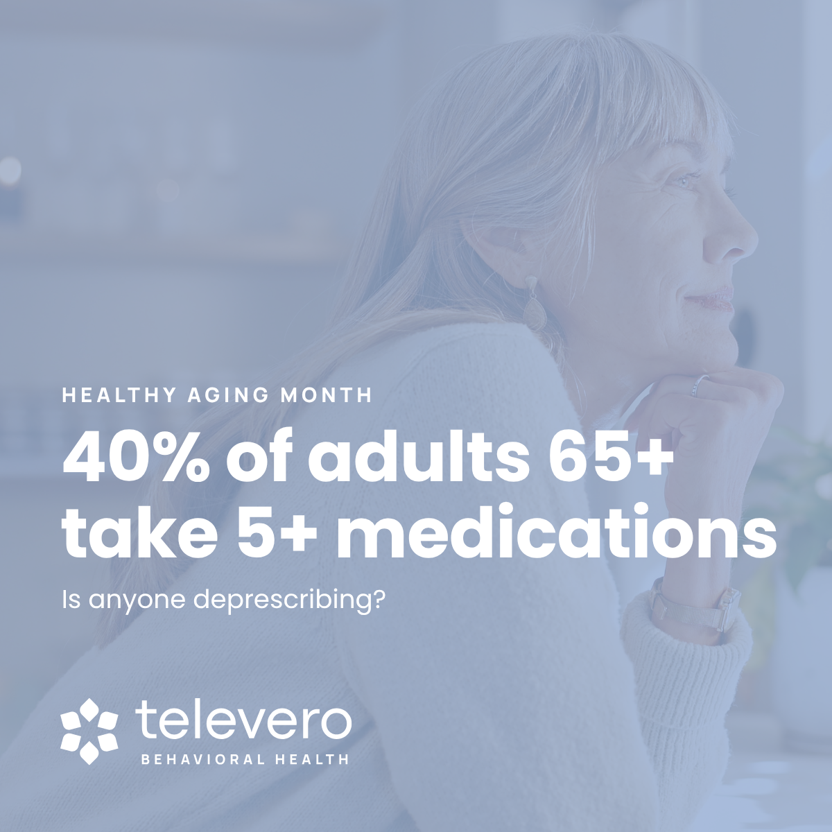 This Healthy Aging Month, Televero Behavioral Health Is Spotlighting Its Approach to Polypharmacy in Older Adults