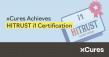 xCures Achieves HITRUST i1 Certification, Demonstrating Commitment to Cybersecurity and Information Protection