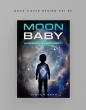 "Moon Baby" Explores First Baby Born on the Moon