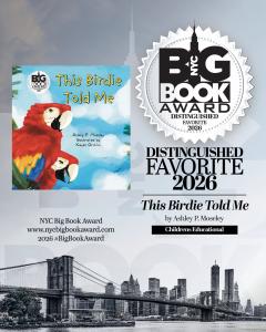This Birdie Told Me, written by Ashley P 2026 NYC Big Book Award Distinguished Favorite