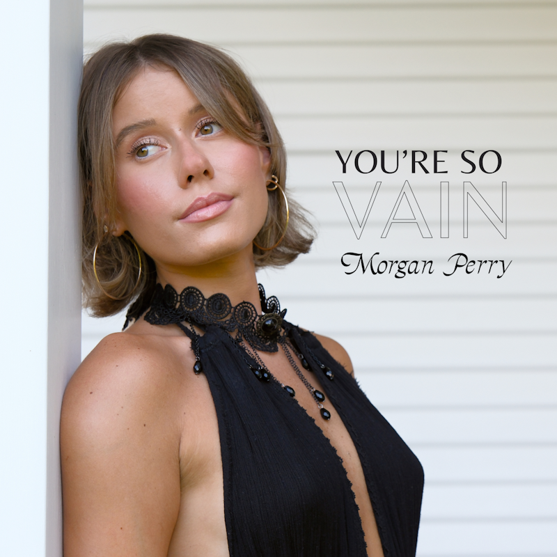 Rising Star Morgan Perry Debuts with “You’re So Vain,” Joins Award-Winning PLA Media Client Roster