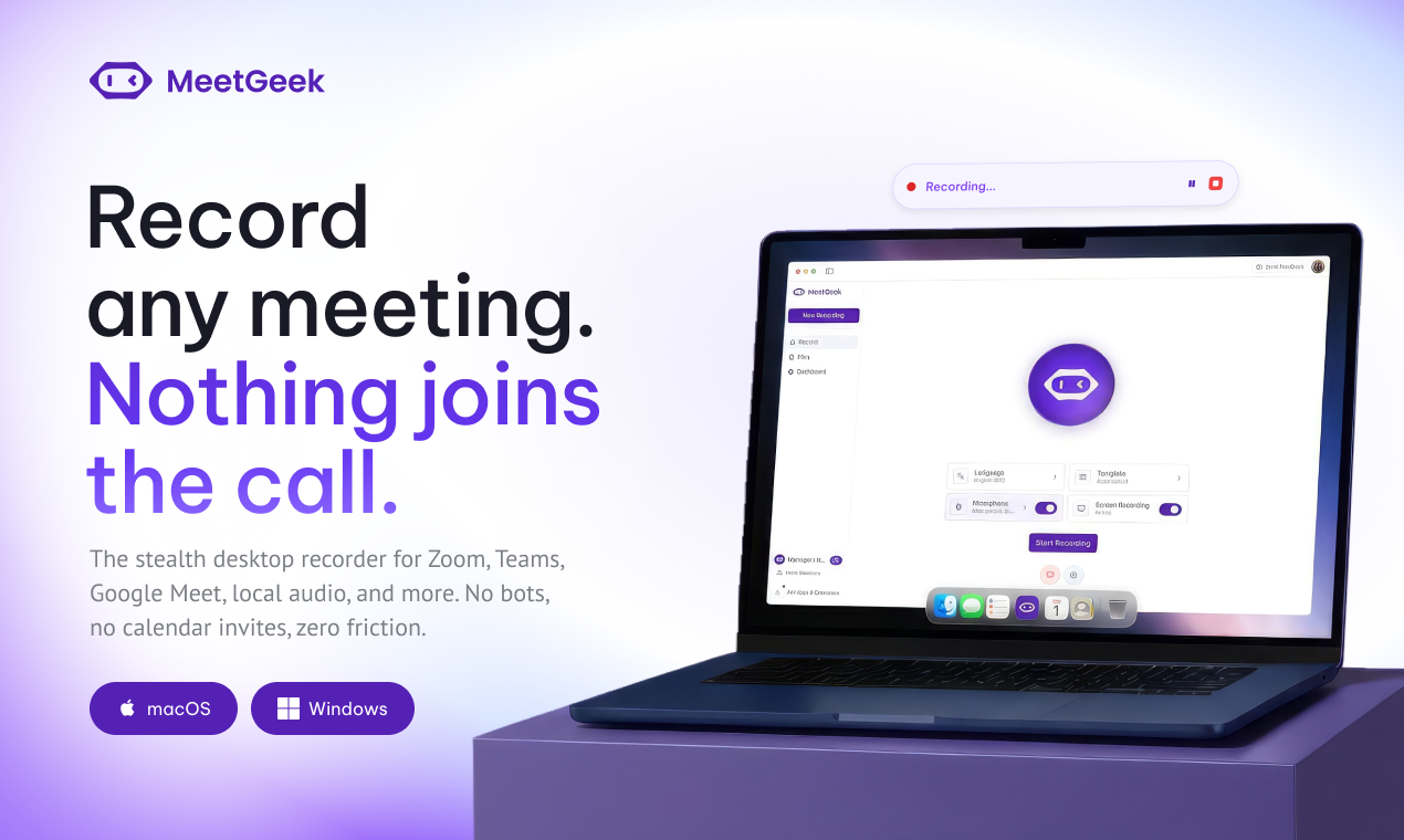 MeetGeek Introduces its Desktop App: Record Conversations Anywhere, Without a Bot