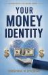 'Your Money Identity' by Virginia N. Dvorak Explores Emotional Roots of Financial Habits in a Fresh, Practical Approach