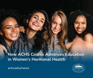 New ACHS Course Advances Education in Women’s Hormonal Health