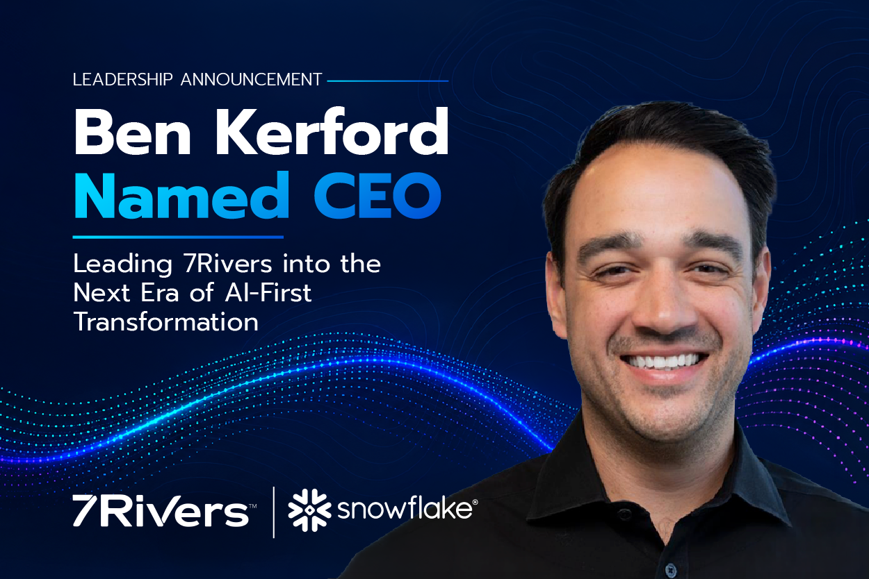 7Rivers Announces Ben Kerford as Chief Executive Officer to Lead the Next Era of AI-First Transformation