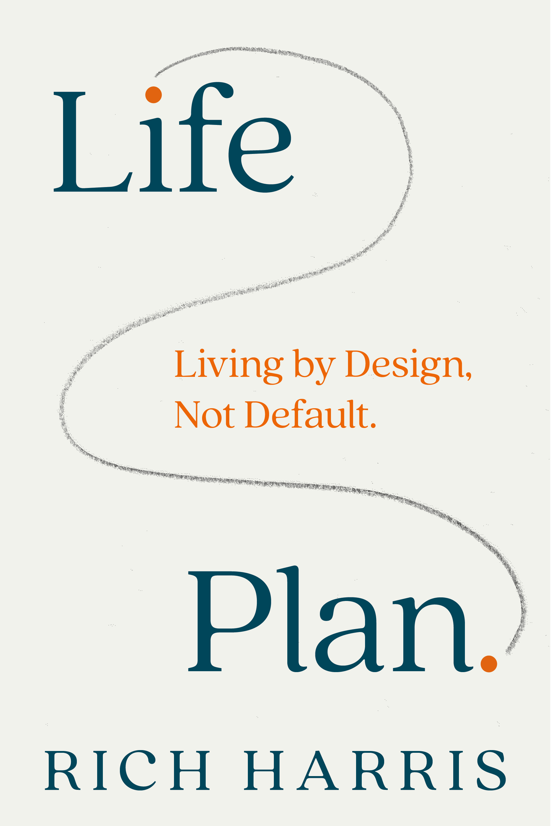 After Nearly Three Decades of Annual Life Planning, Rich Harris Shares Framework for Living More Intentionally