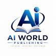 AI World Media Group Launches AI World Publishing to Help Authors Bring Books to Market