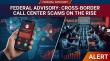 Federal Advisory Warns of Rising Cross-Border Call Center Scams Targeting US Citizens