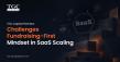 TGC Capital Partners Challenges Fundraising-First Mindset in SaaS Scaling
