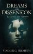 New Novel 'Dreams and Dissension' Challenges Humanity’s Future in a World Managed by Artificial Intelligence