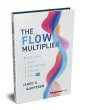 New Book 'The Flow Multiplier' Shows Leaders How to Build Peak Performance Systems With AI