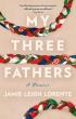 Jamie Leigh Lorente's My Three Fathers is a Powerful Memoir of Family and the Courage to Break Generational Patterns