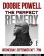 JRoberts Management + Chip Off the Block Productions Present Doobie Powell - The Perfect Remedy Tour East Coast Tour