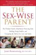 THE SEX-WISE PARENT by Dr. Janet Rosenzweig Urges Parents to Stop Outsourcing Talks About Sex And Healthy Development 
