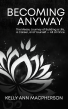 Kelly Ann MacPherson Releases Becoming Anyway, a Candid Memoir About Building a Life While Still Becoming Yourself