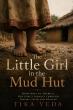 The Little Girl In The Mud Hut Traces A Journey From Adoption And Trauma To Identity And Healing