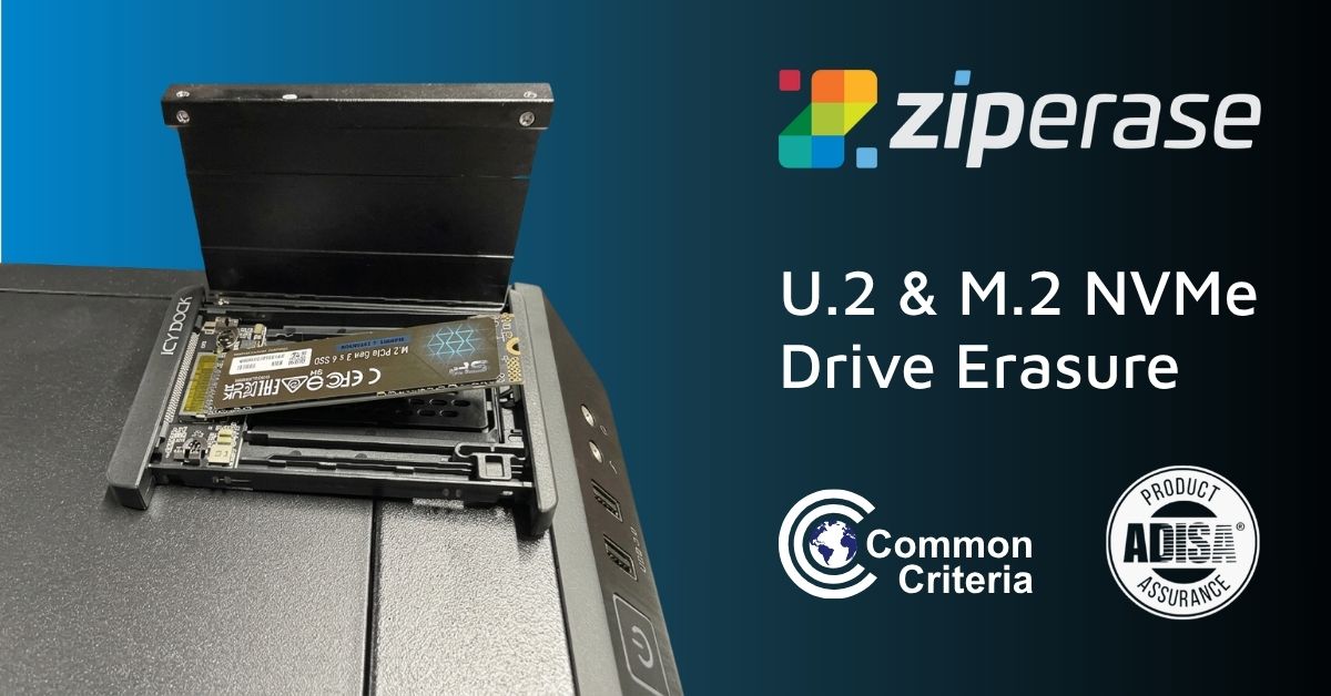 Ziperase Delivers Certified U.2 and M.2 NVMe Drive Sanitization in One Hot-Swap Station