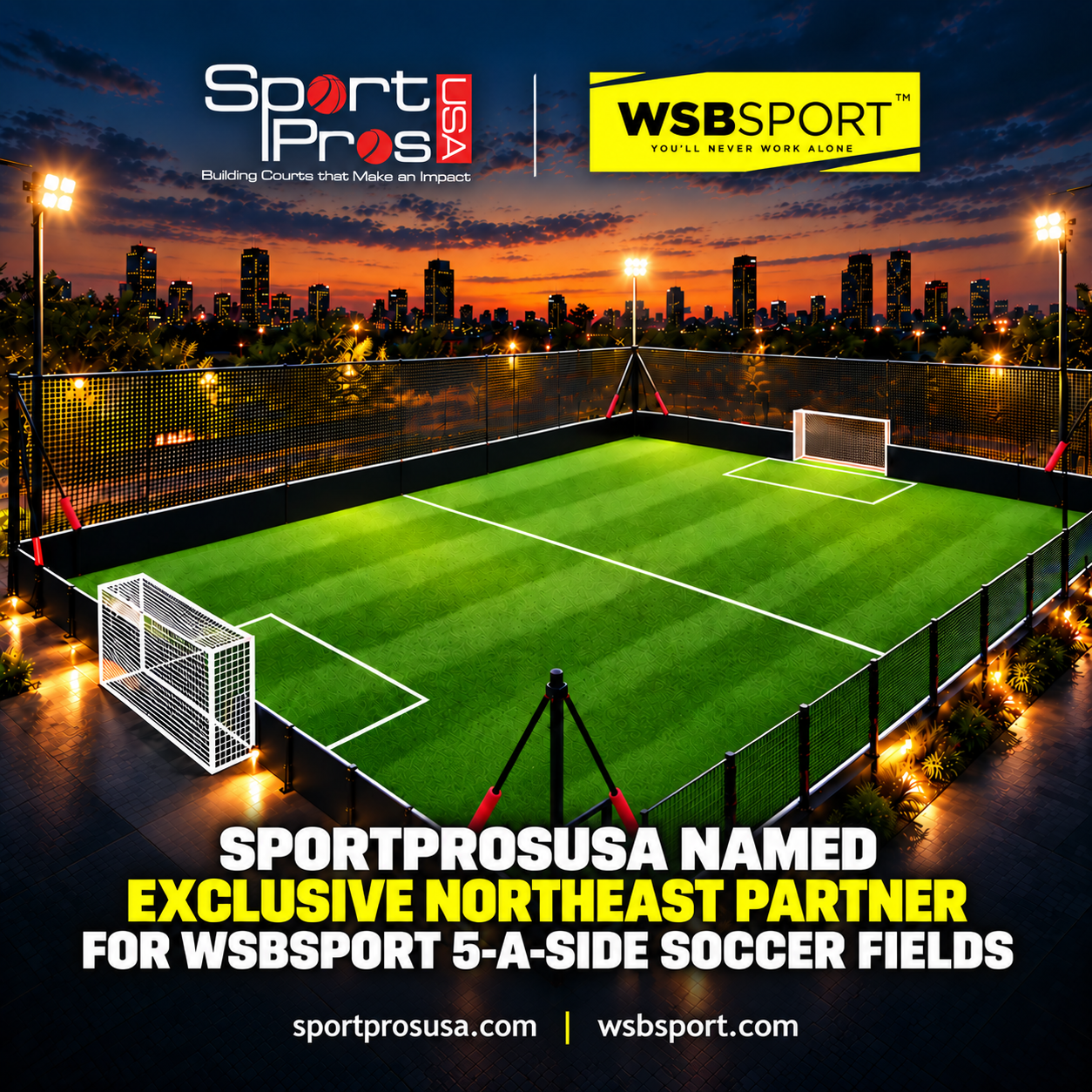 SPORTPROSUSA NAMED EXCLUSIVE NORTHEAST PARTNER FOR WSBSPORT 5-A-SIDE SOCCER FIELDS
