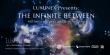 LUMINEX PRESENTS: THE INFINITE BETWEEN, A FREE PUBLIC EXHIBITION EXPLORING THE OCEAN, THE COSMOS AND OUR SHARED FUTURE