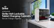 Strike Launches the Strike Volt Lockable Tablet Charging Cabinet to Keep Tablet Fleets Secure, Charged And Ready for Use