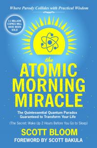 Ballast Books is excited to announce the release of The Atomic Morning Miracle: The Quintessential Quantum Paradox Guaranteed to Transform Your Life, a book by comedian and keynote speaker Scott Bloom, publishing on October 6, 2026 The Atomic Morning Miracle cover