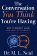 Monica Neal’s The Conversation You Think You’re Having Reaches Amazon Bestseller Status Following Global Release