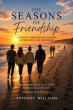 Anthony Williams Examines Connection and Change in the Seasons of Friendship