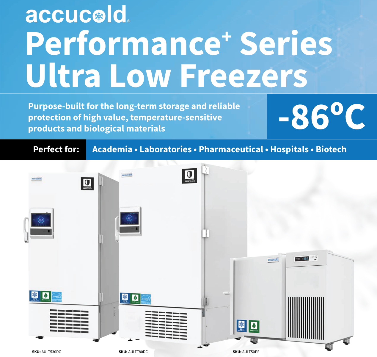 ACCUCOLD EXPANDS THE PERFORMANCE SERIES WITH UPRIGHT ULTRA LOW TEMPERATURE DUAL SHIELD FREEZERS