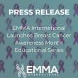 EMMA International Launches Breast Cancer Awareness Month Educational Series