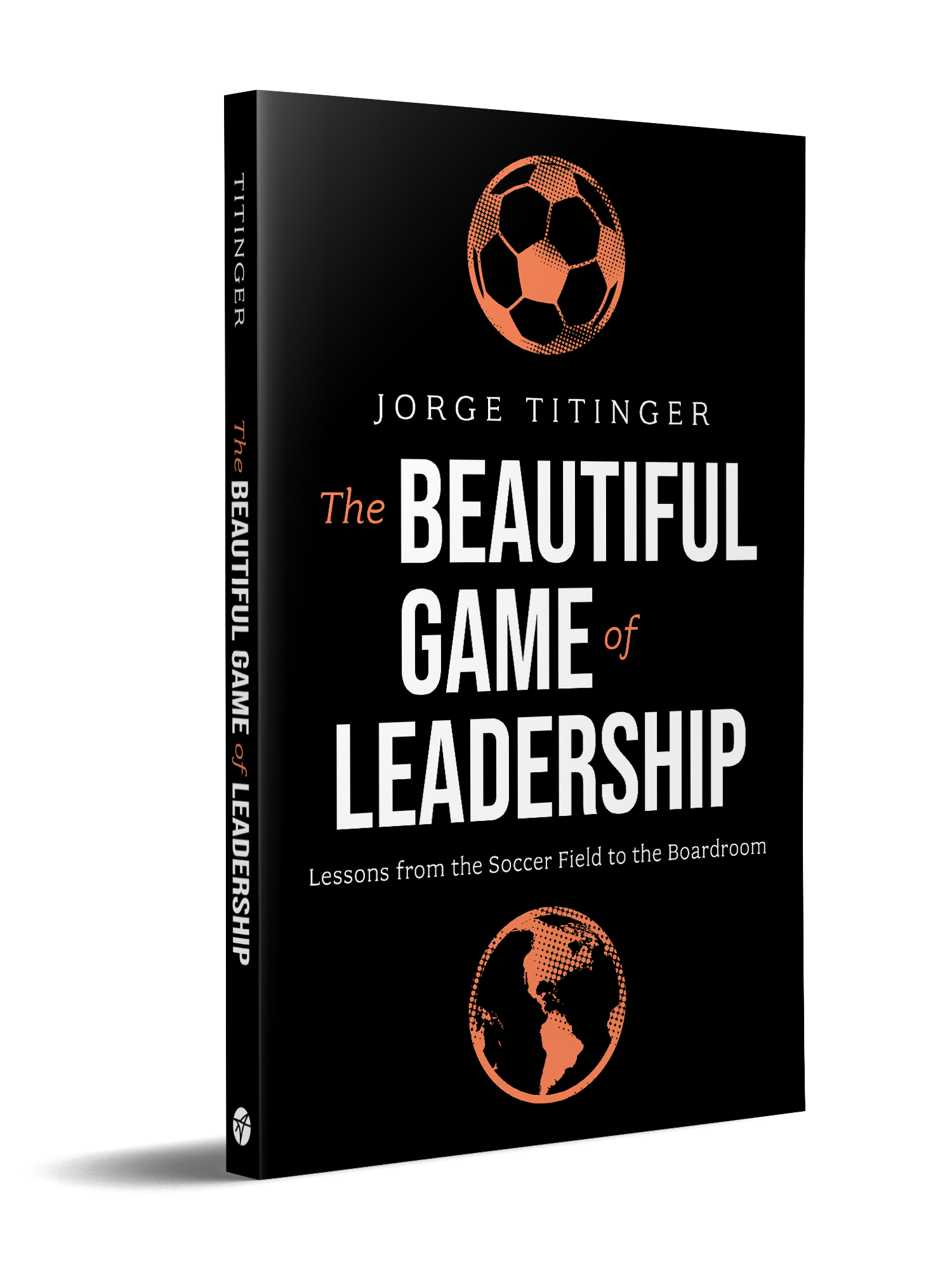 New Book “The Beautiful Game of Leadership” Brings Lessons From the Soccer Field to the Boardroom
