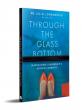 New Book 'Through the Glass Bottom' Helps Leaders Navigate the Hidden Currents That Shape Careers and Organizations