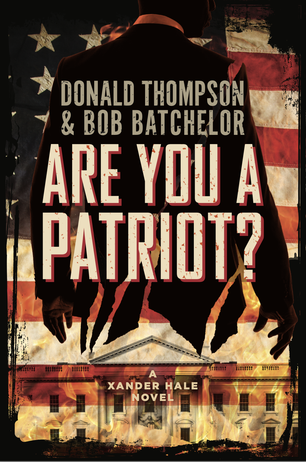 Market First Publishing Releases ‘Are You a Patriot?’ – Political Thriller by Donald Thompson and Bob Batchelor