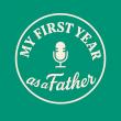 Sophia Media Launches MY FIRST YEAR AS A FATHER, a Groundbreaking Podcast Exploring Modern Fatherhood