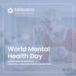 Televero Behavioral Health Calls for Measurement-Based Care as the Standard This World Mental Health Day