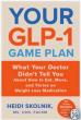 The Art of Living Well: Heidi Skolnik Launches “Your GLP-1 Game Plan”