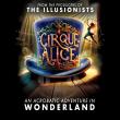 CIRQUE ALICE ANNOUNCES NORTH AMERICAN TOUR LAUNCHING JANUARY 2027