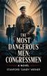 Stanford Weiner Explores the Promise of Coming Home in 'The Most Dangerous Men'