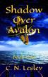 Shadow Over Avalon Blends Science Fiction, Mystery, and Survival Across Two Timelines